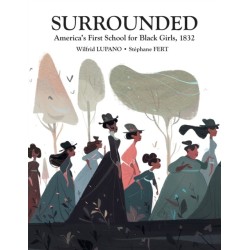 Surrounded: America's First School for Black Girls, 1832
