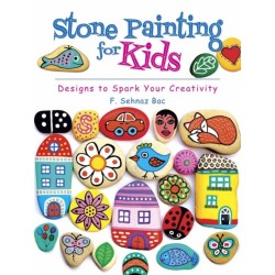 Stone Painting for Kids: Designs to Spark Your Creativity