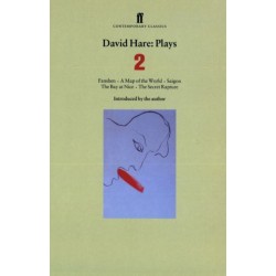 David Hare Plays 2: Fanshen- A Map of the World- Saigon- The Bay at Nice- The Secret Rapture