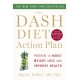 The Dash Diet Action Plan: Proven to Lower Blood Pressure and Cholesterol without Medication