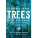 To Speak for the Trees: My Life's Journey from Ancient Celtic Wisdom to a Healing Vision of the Forest