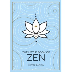 The Little Book of Zen: A Beginner's Guide to the Art of Zen