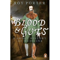 Blood and Guts: A Short History of Medicine
