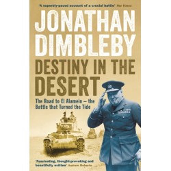 Destiny in the Desert: The road to El Alamein - the Battle that Turned the Tide