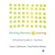 Working Memory and Learning: A Practical Guide for Teachers