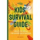 Lonely Planet Kids Kids' Survival Guide: Practical Skills for Intense Situations