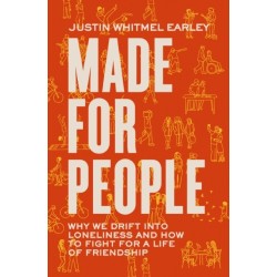 Made for People: Why We Drift into Loneliness and How to Fight for a Life of Friendship