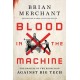 Blood in the Machine: The Origins of the Rebellion Against Big Tech