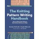 The Knitting Pattern Writing Handbook: How to Write Great Patterns that Knitters Will Love to Make