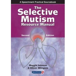 The Selective Mutism Resource Manual: 2nd Edition