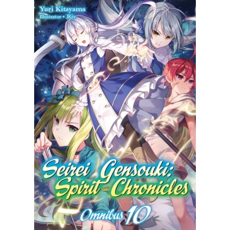 Seirei Gensouki: Spirit Chronicles: Omnibus 10