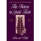 The House in Good Taste: Design Advice from America's First Interior Decorator