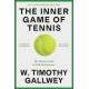 The Inner Game of Tennis (50th Anniversary Edition): The Classic Guide to Peak Performance