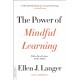 The Power of Mindful Learning