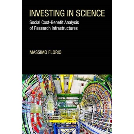 Investing in Science: Social Cost-Benefit Analysis of Research Infrastructures