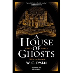 A House of Ghosts: The perfect haunting, atmospheric mystery for dark winter nights . . .
