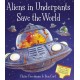 Aliens in Underpants Save the World