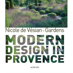 Nicole de Vesian - Gardens: Modern Design in Provence