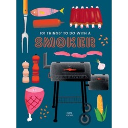 101 Things to do with a Smoker
