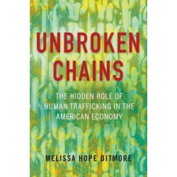 Unbroken Chains: The Hidden Role of Human Trafficking in the American Economy