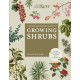 The Kew Gardener's Guide to Growing Shrubs: The Art and Science to Grow with Confidence