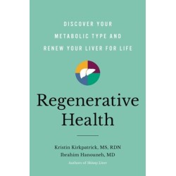 Regenerative Health: Discover Your Metabolic Type and Renew Your Liver for Life