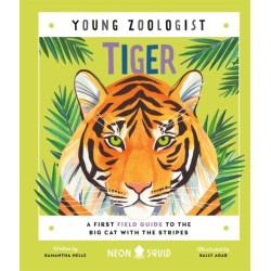 Tiger (Young Zoologist): A First Field Guide to the Big Cat with the Stripes
