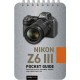 Nikon Z6 III: Pocket Guide: Buttons, Dials, Settings, Modes, and Shooting Tips