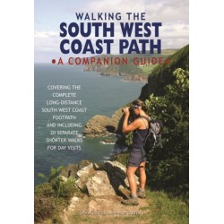 Walking the South West Coast Path: A Companion Guide