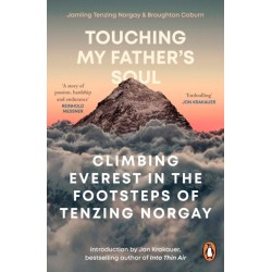 Touching My Father's Soul: Climbing Everest in the Footsteps of Tenzing Norgay