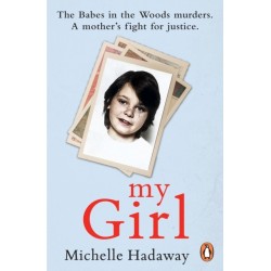 My Girl: The Babes in the Woods murders. A mother’s fight for justice.