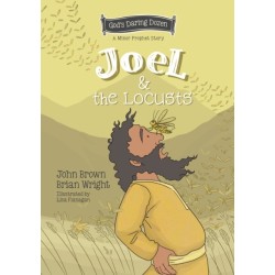 Joel and the Locusts: The Minor Prophets, Book 7
