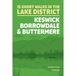 15 Short Walks in the Lake District: Keswick, Borrowdale and Buttermere