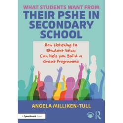 What Students Want from their PSHE in Secondary School: How Listening to Student Voice Can Help you Build a Great Programme