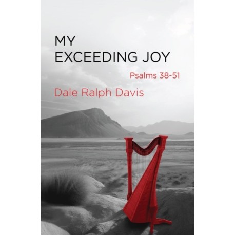 My Exceeding Joy: Psalms 38-51