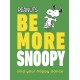 Peanuts Be More Snoopy