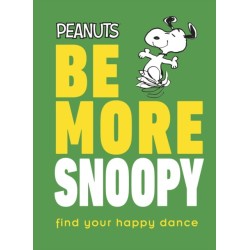 Peanuts Be More Snoopy