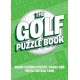 The Golf Puzzle Book: Brain-Teasing Puzzles, Games and Trivia for Golf Fans