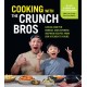 Cooking with the CrunchBros: Casual and Fun Korean- and Japanese-Inspired Recipes from Our Kitchen to Yours