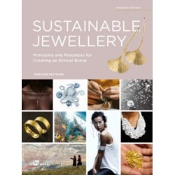 Sustainable Jewellery (Updated Edition): Principles and Processes for Creating an Ethical Brand