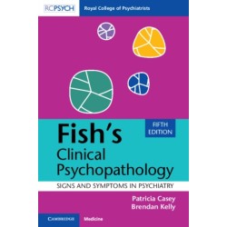 Fish's Clinical Psychopathology: Signs and Symptoms in Psychiatry