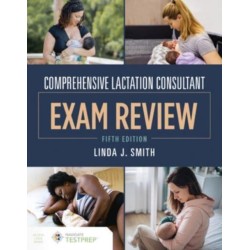 Comprehensive Lactation Consultant Exam Review