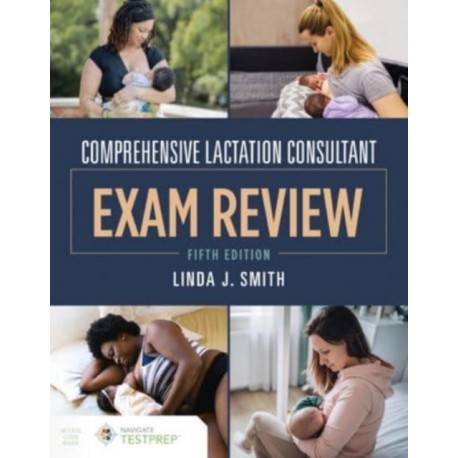 Comprehensive Lactation Consultant Exam Review