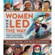 Women Who Led The Way: Great Explorers and Adventurers
