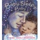 Baby, Sleepy Baby: A bedtime lullaby now in board book to gift to babies or new parents, by an award-winning pairing