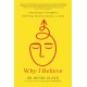 Why I Believe: A Psychologist's Thoughts on Suffering, Miracles, Science, and Faith