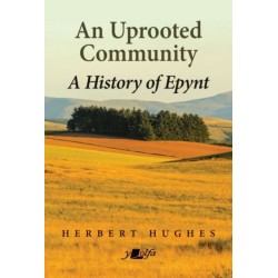 An Uprooted Community: A history of Epynt