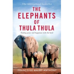 The Elephants of Thula Thula: Finding peace and happiness with the herd