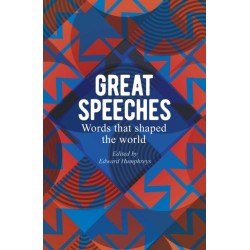Great Speeches: Words that Shaped the World