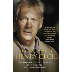 The Triumph of Henry Cecil: The Authorised Biography